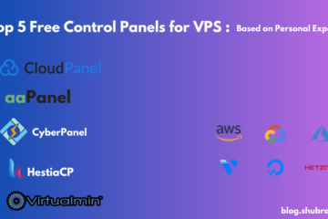 Top 5 Free Control Panels for VPS: A Comprehensive Review Based on Personal Experience